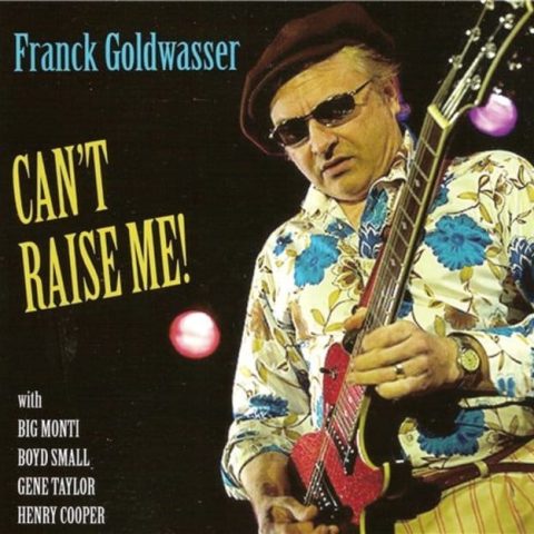 Franck Goldwasser - Can't Raise Me (2012)