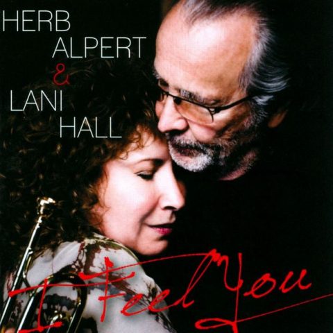 Herb Alpert & Lani Hall - I Feel You (2011)