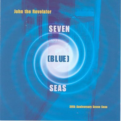 John the Revelator - Seven Blue Seas (1999)