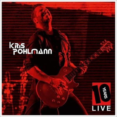 Kris Pohlmann - 10 Years Live (2016)