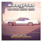 Marc Ford and the Neptune Blues Club - The Vulture (2016)