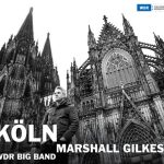 Marshall Gilkes & WDR Big Band - Koln (2015)