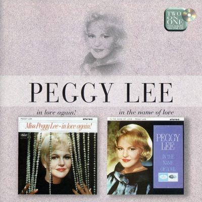 Peggy Lee - In Love Again! / In The Name Of Love (1999)