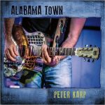 Peter Karp - Alabama Town (2017)