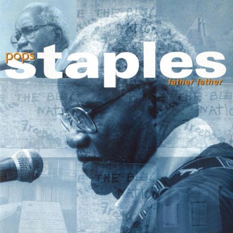 Pops Staples - Father Father (1994)