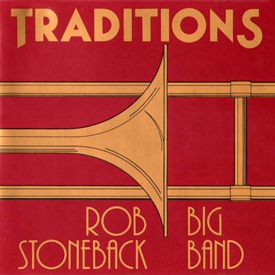 Rob Stoneback Big Band - Traditions (1990)
