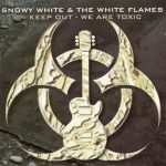 Snowy White & The White Flames - Keep Out - We Are Toxic (1999)