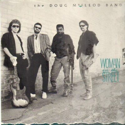 The Doug Macleod Band - Woman In The Street (1987)