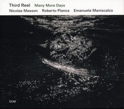 Third Reel - Many More Days (2015)