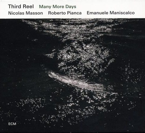 Third Reel - Many More Days (2015)