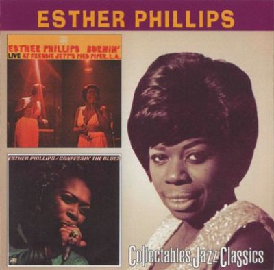 Esther Phillips - Burnin': Live At Freddie Jett's Pied Piper, L.A. / Confessin' The Blues (1998)