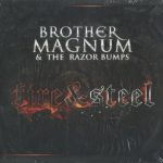 Brother Magnum & The Razor Bumps - Fire & Steel (2011)