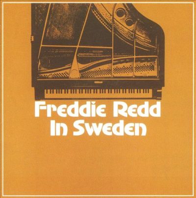 Freddie Redd - Freddie Redd In Sweden (1956/2007)