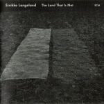 Sinikka Langeland - The land that is not (2011)