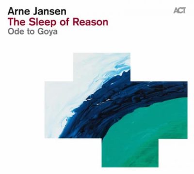 Arne Jansen - The Sleep of Reason - Ode to Goya (2013)