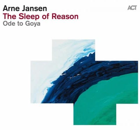 Arne Jansen - The Sleep of Reason - Ode to Goya (2013)