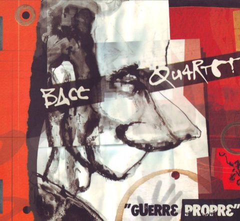Bace Quartet - Guerre Propre (2006)