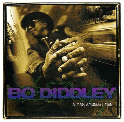 Bo Diddley - A Man Amongst Men (1996)