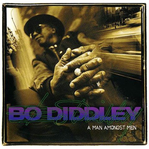 Bo Diddley - A Man Amongst Men (1996)