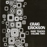 Craig Erickson - Rare Tracks (Volume Two) (2013)