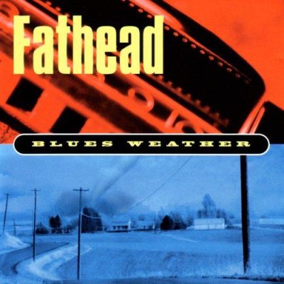 Fathead - Blues Weather (1998)