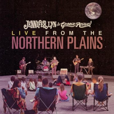 Jennifer Lyn & The Groove Revival - Live from the Northern Plains (2024)