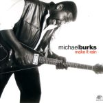 Michael Burks - Make It Rain (2001)