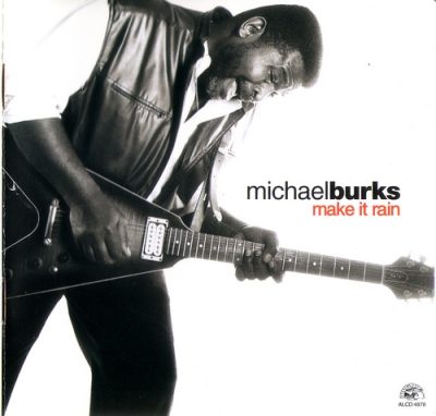 Michael Burks - Make It Rain (2001)