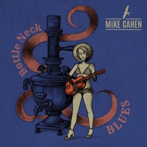 Mike Cahen - Bottle Neck Blues (2024)