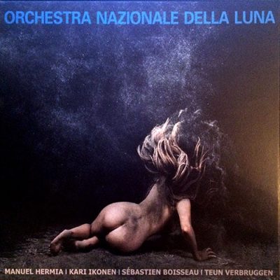 Orchestra Nazionale della Luna - Orchestra Nazionale della Luna (2016)