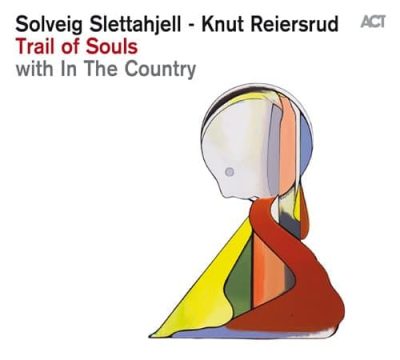 Solveig Slettahjell & Knut Reiersrud with In the Country - Trail of Souls (2015)