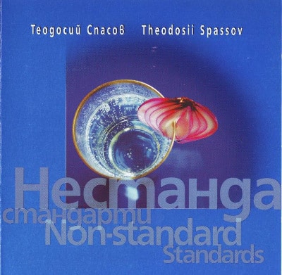 Theodosii Spassov - Non-standard Standards (2003)
