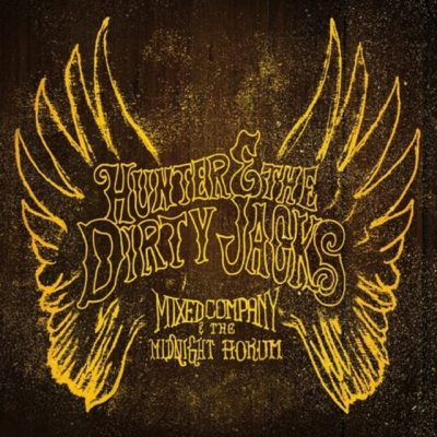 Hunter & The Dirty Jacks - Mixed Company & The Midnight Hokum (2015)