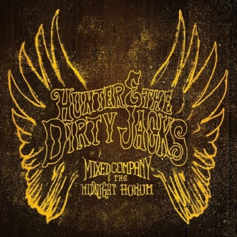 Hunter & The Dirty Jacks - Mixed Company & The Midnight Hokum (2015)