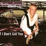Matthew Curry & the Fury - If I Don't Got You (2011)