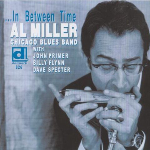 Al Miller Chicago Blues Band - ...In Between Time (2012)