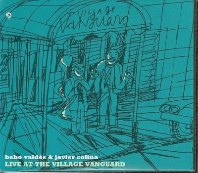 Bebo Valdés & Javier Colina - Live at the Village Vanguard (2007)