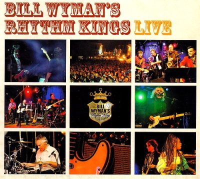 Bill Wyman's Rhythm Kings - Live (2005)