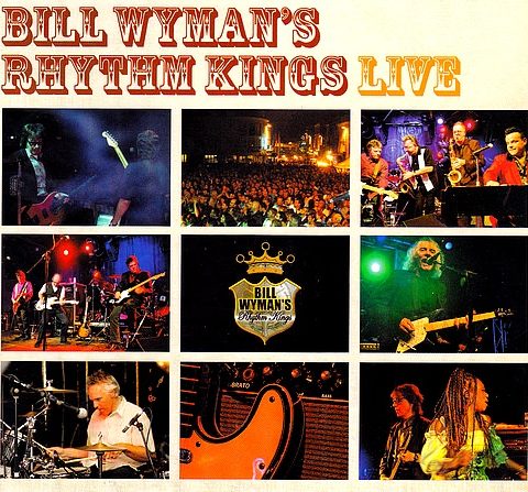 Bill Wyman's Rhythm Kings - Live (2005)