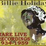 Billie Holiday - Rare Live Recordings 1934-1959 (2007)