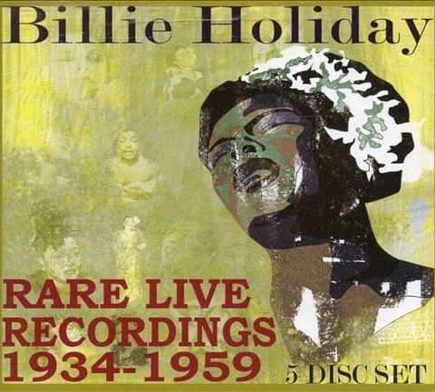 Billie Holiday - Rare Live Recordings 1934-1959 (2007)