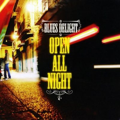 Blues Delight - Open All Night (2009)