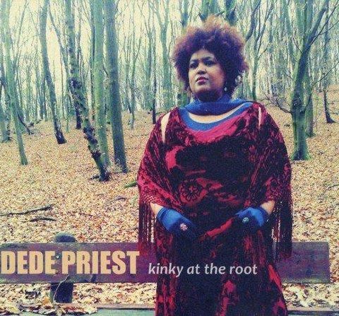 Dede Priest - Kinky At The Root (2011)