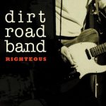 Dirt Road Band - Righteous (2024)
