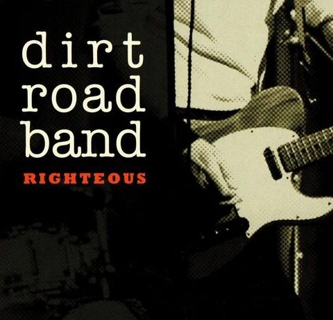 Dirt Road Band - Righteous (2024)