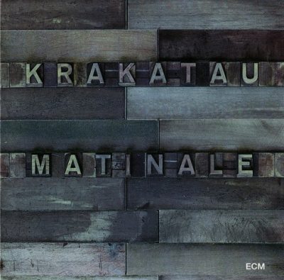 Krakatau - Matinale (1994)