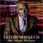 Leo Bud Welch - The Final Sessions (2017)