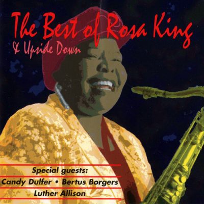 Rosa King - The Best Of Rosa King & Upside Down (1995)