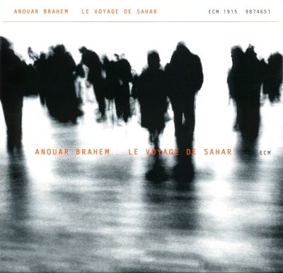 Anouar Brahem - Le Voyage De Sahar (2005)