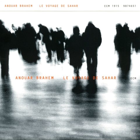 Anouar Brahem - Le Voyage De Sahar (2005)